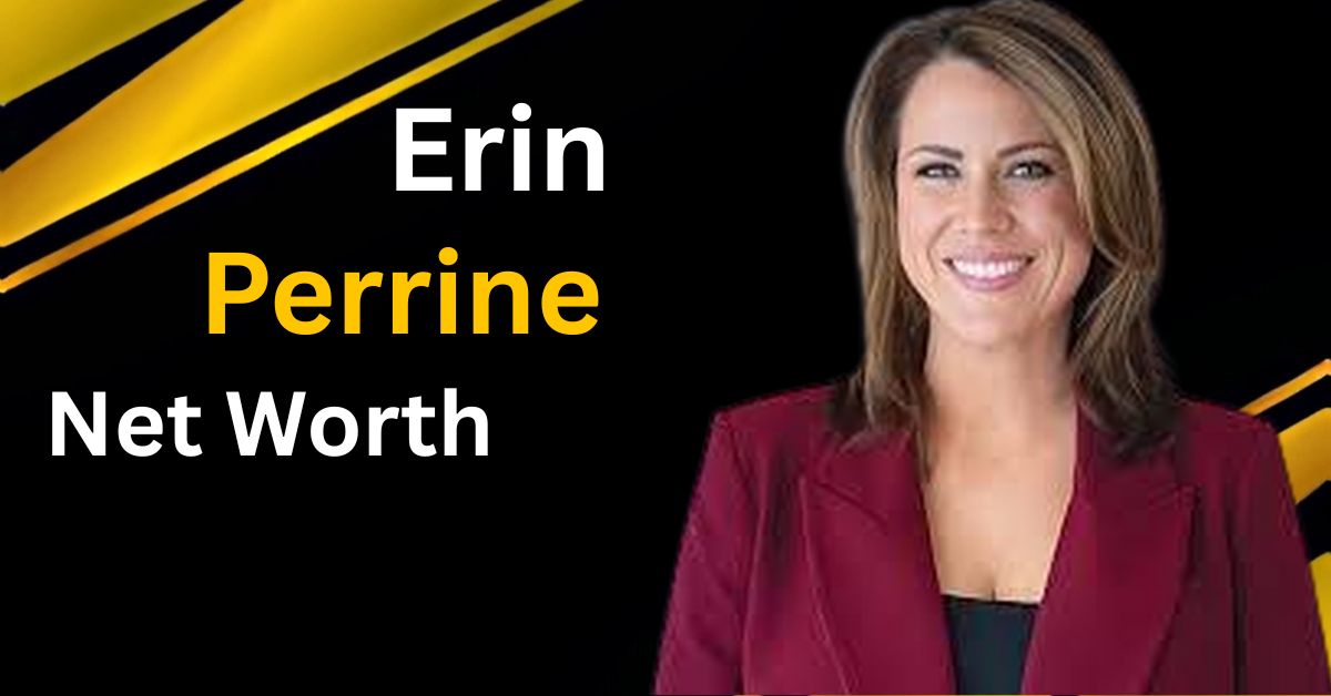 Erin Perrine smiling in a maroon blazer with text overlay “Erin Perrine Net Worth” on a black and gold background.