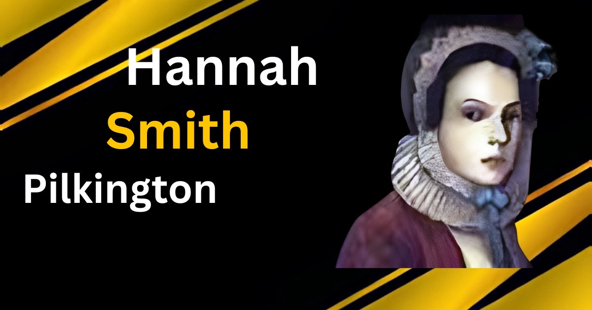 hannah smith pilkington