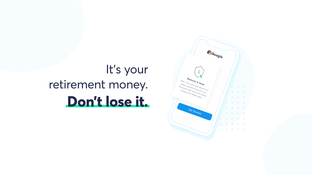 Beagle 401(k) Concierge Service Helping Americans Find and Manage Old Retirement Accounts 3 image 7