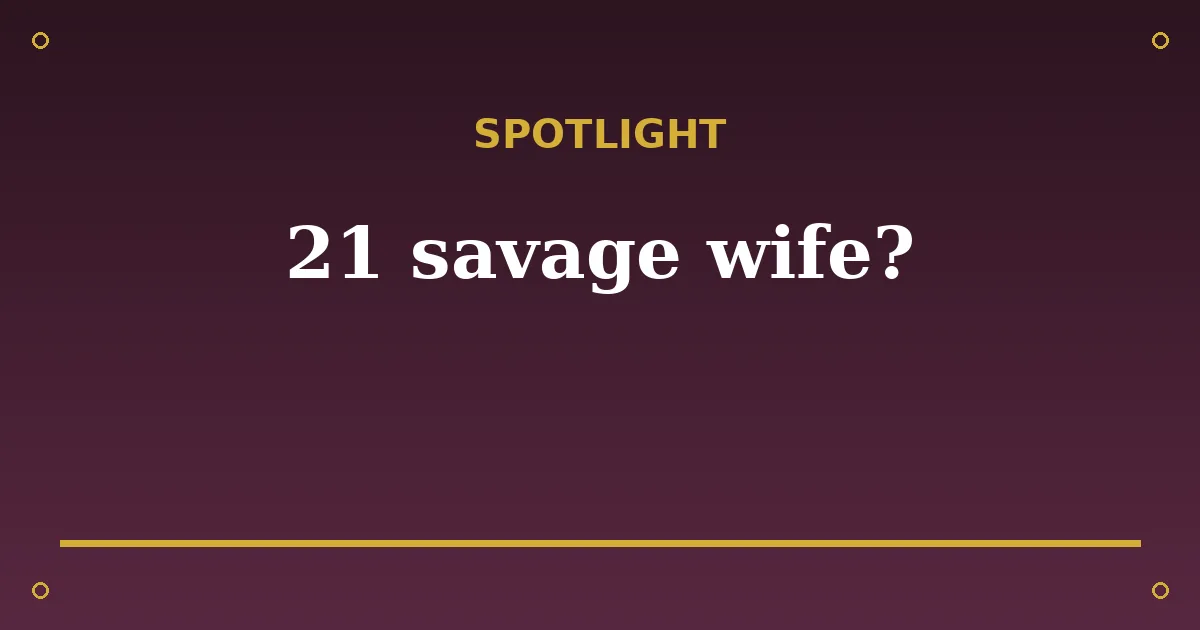 21 Savage Biography: Age, Wife, Net Worth & Career 3 21 Savage Biography: Age, Wife, Net Worth & Career spotlight