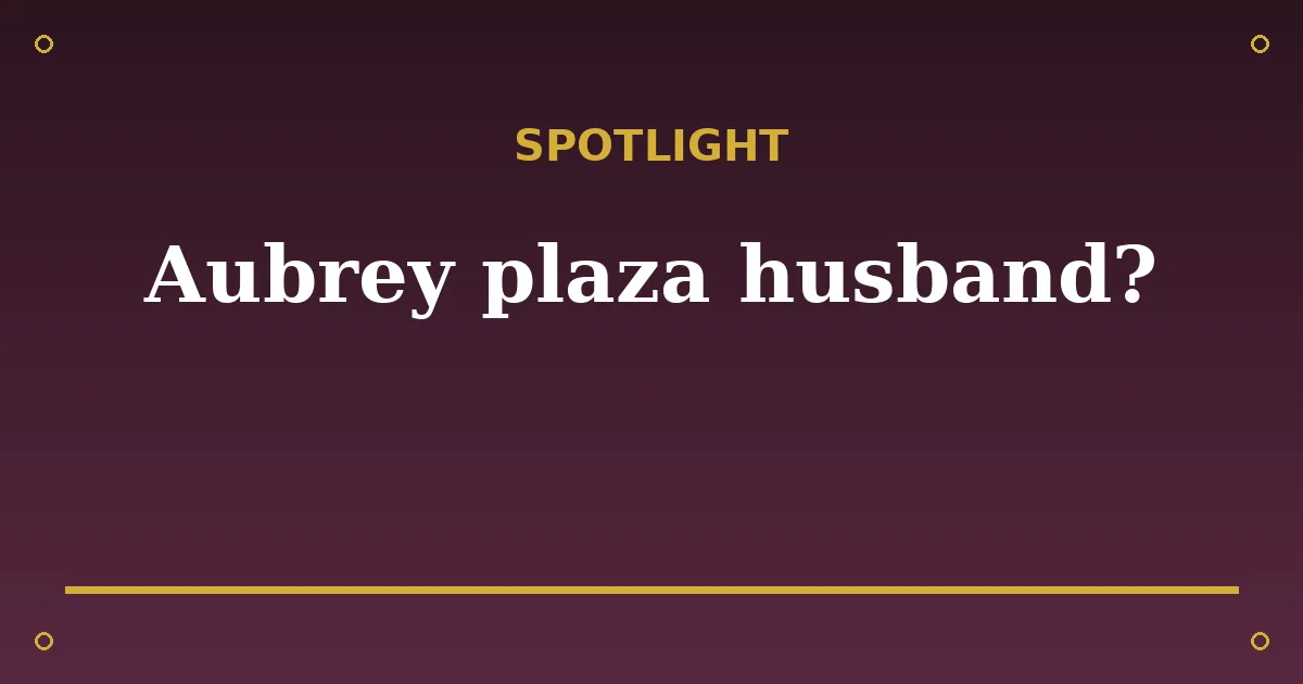 Aubrey Plaza Biography: Age, Husband, Net Worth & Career 3 Aubrey Plaza Biography: Age, Husband, Net Worth & Career spotlight