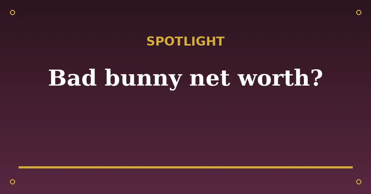 Bad Bunny Biography: Age, Net Worth, Real Name & Career 3 Bad Bunny Biography: Age, Net Worth, Real Name & Career spotlight