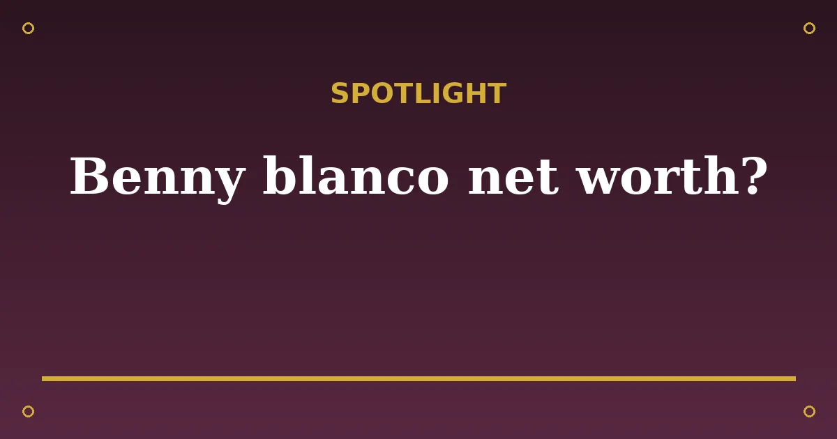 Benny Blanco Biography: Net Worth, Wife Selena Gomez & Career 3 Benny Blanco Biography: Net Worth, Wife Selena Gomez & Career spotlight