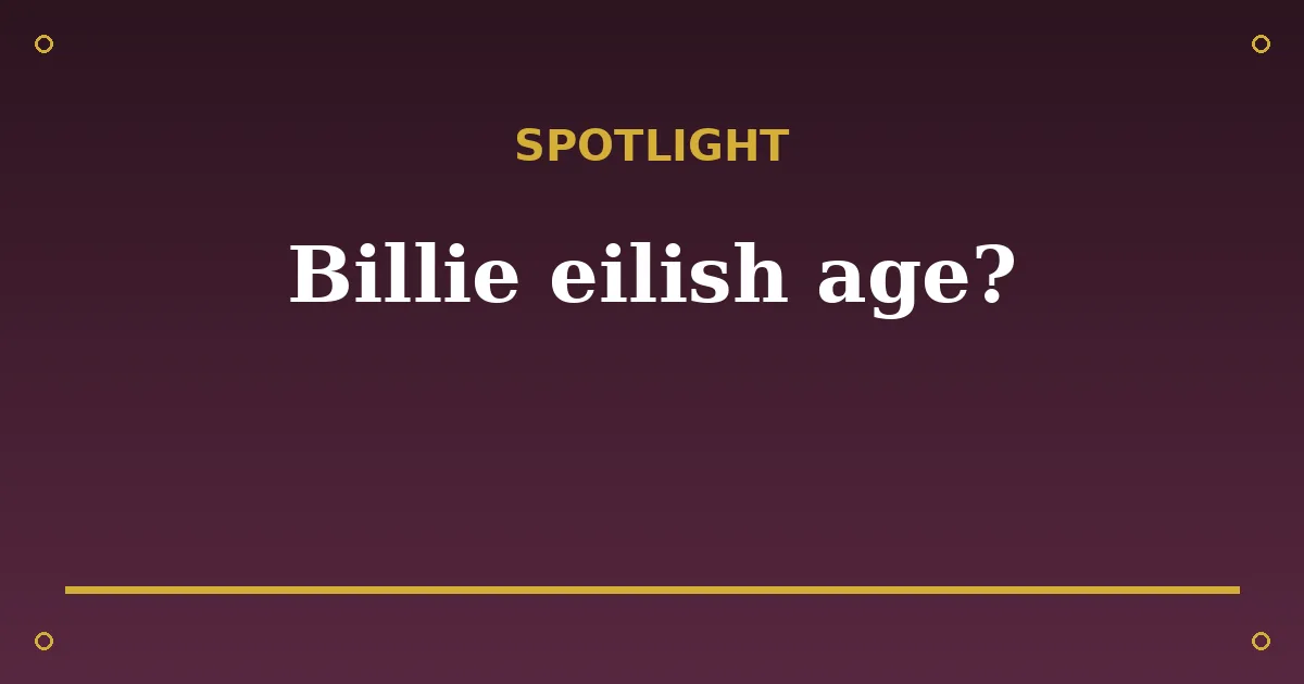Billie Eilish Biography: Age, Net Worth, Career & Life Story 3 Billie Eilish Biography: Age, Net Worth, Career & Life Story spotlight