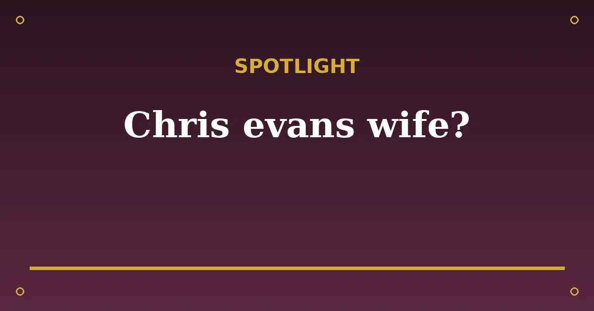 Chris Evans Biography: Age, Wife, Net Worth, Movies, and Career 3 Chris Evans Biography: Age, Wife, Net Worth, Movies, and Career spotlight