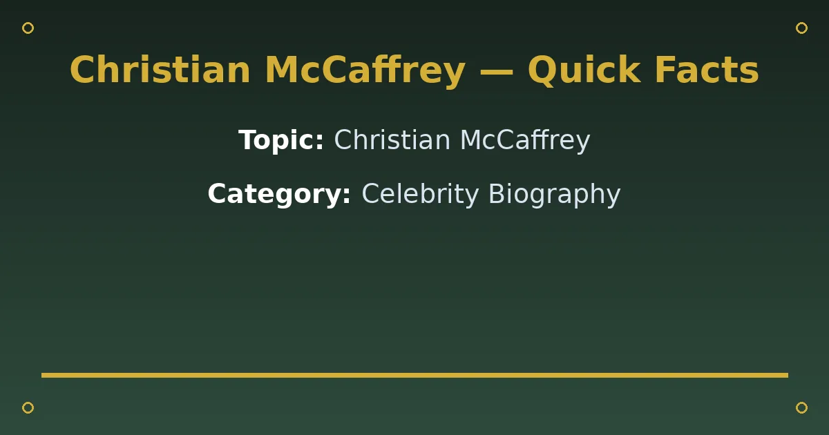 Christian McCaffrey Biography: Age, Wife, Net Worth & Career 2 Christian McCaffrey Biography: Age, Wife, Net Worth & Career quick facts
