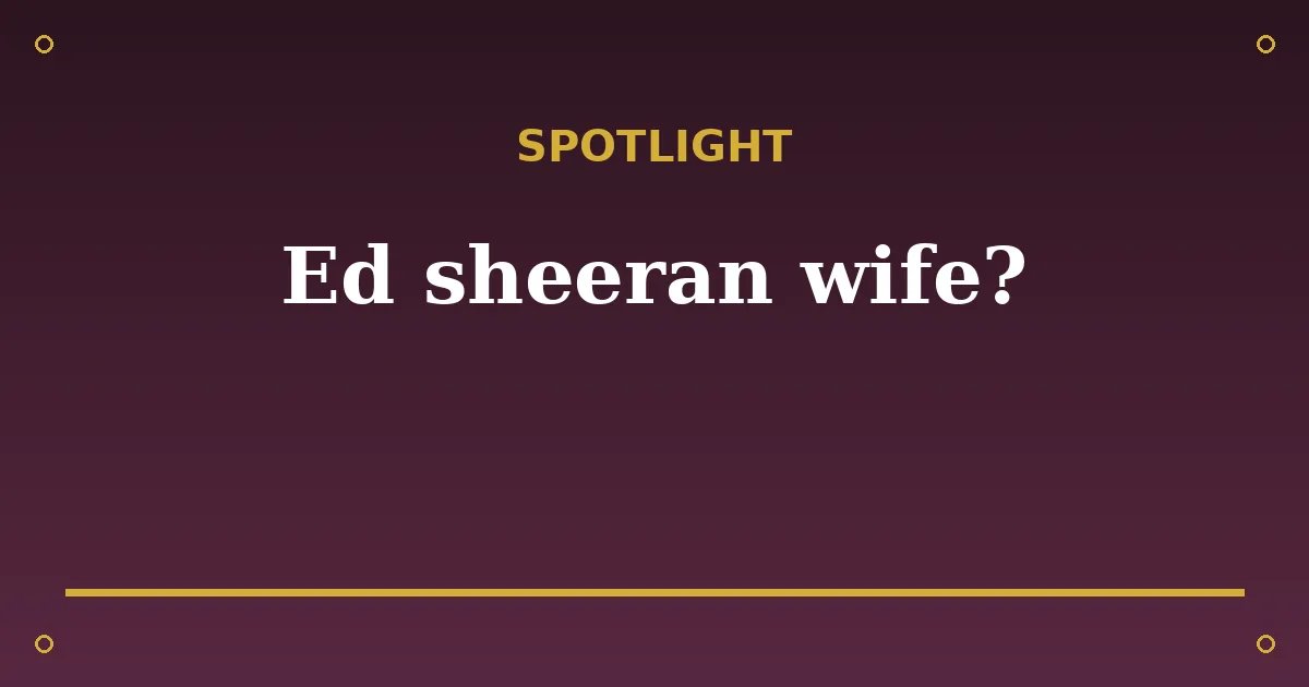 Ed Sheeran Biography: Age, Wife, Net Worth & Career 3 Ed Sheeran Biography: Age, Wife, Net Worth & Career spotlight