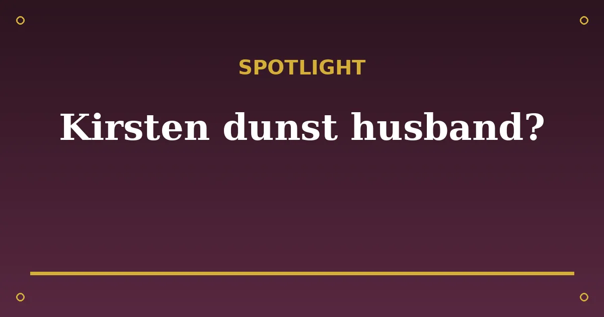 Kirsten Dunst Biography: Age, Husband, Net Worth & Career 3 Kirsten Dunst Biography: Age, Husband, Net Worth & Career spotlight
