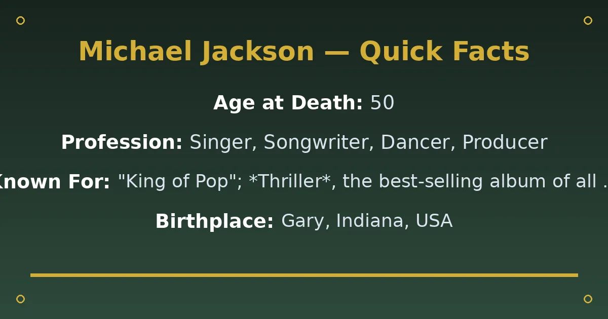 Michael Jackson Biography: Net Worth, Wife, Children & Estate 2 Michael Jackson Biography: Net Worth, Wife, Children & Estate quick facts