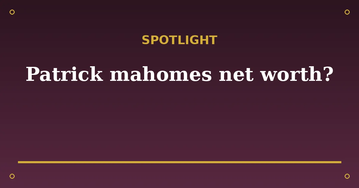 Patrick Mahomes Biography: Age, Wife, Net Worth & NFL Career 3 Patrick Mahomes Biography: Age, Wife, Net Worth & NFL Career spotlight