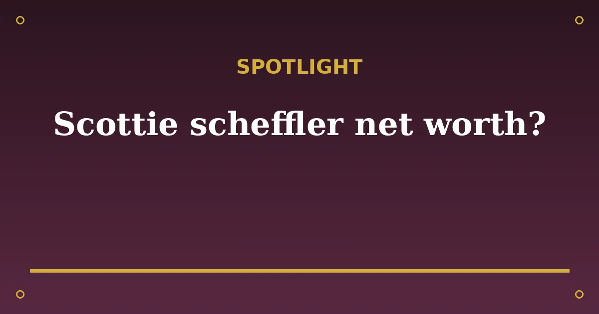 Scottie Scheffler Biography: Age, Wife, Net Worth & Career 3 Scottie Scheffler Biography: Age, Wife, Net Worth & Career spotlight