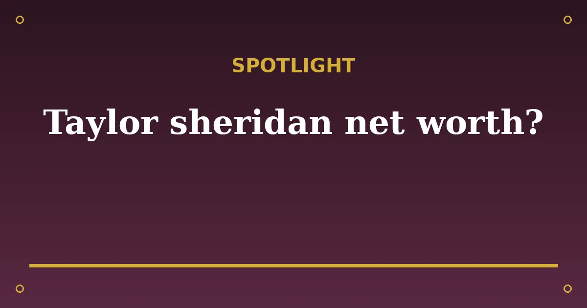 Taylor Sheridan Biography: Net Worth, Wife, Yellowstone Career & Ranch Empire 3 Taylor Sheridan Biography: Net Worth, Wife, Yellowstone Career & Ranch Empire spotlight