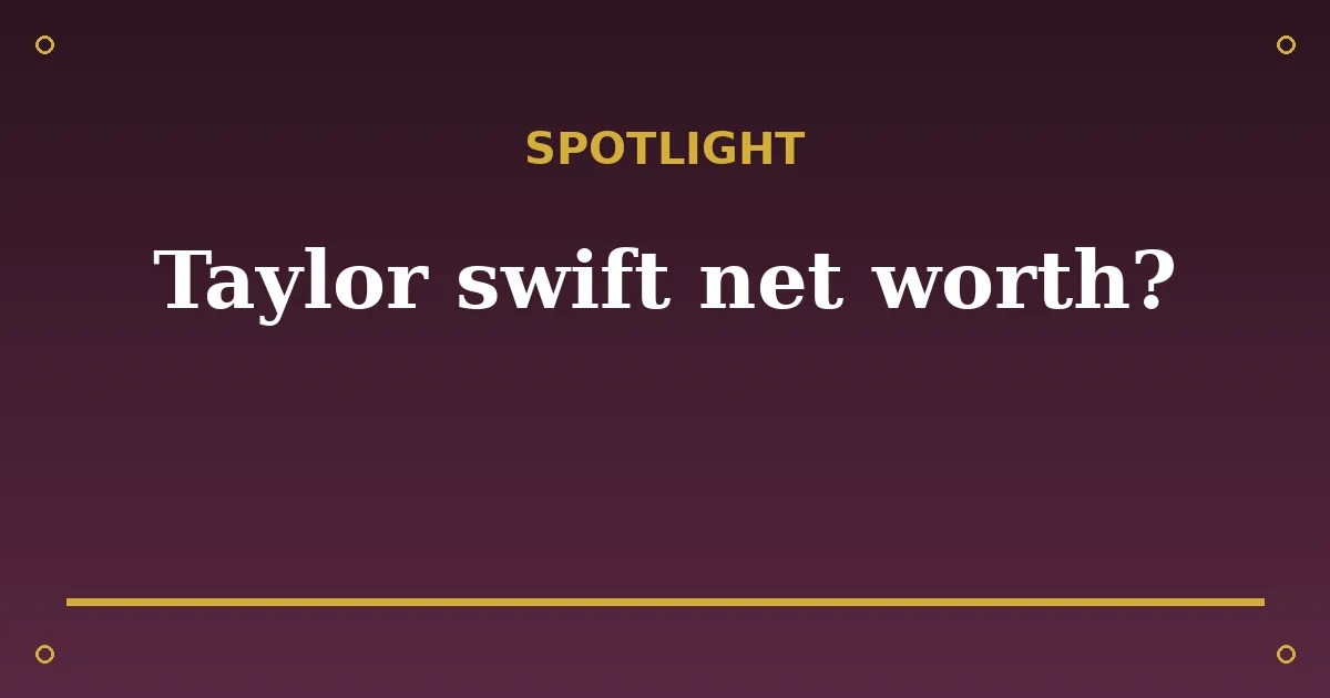 Taylor Swift Biography: Age, Net Worth, Husband & Career 3 Taylor Swift Biography: Age, Net Worth, Husband & Career spotlight