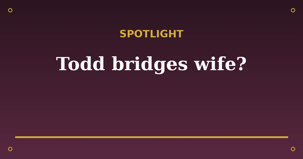 Todd Bridges Biography: Wife, Net Worth, Age & Career 3 Todd Bridges Biography: Wife, Net Worth, Age & Career spotlight