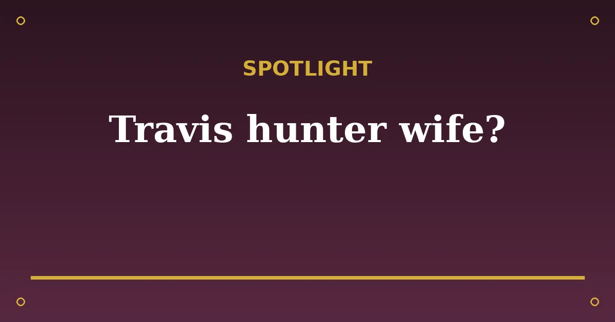 Travis Hunter Biography: Age, Wife, Net Worth & NFL Career 3 Travis Hunter Biography: Age, Wife, Net Worth & NFL Career spotlight